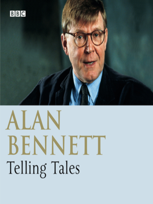 Title details for Telling Tales by Alan Bennett - Available